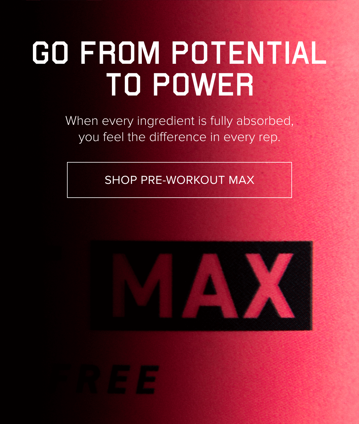 SHOP PRE-WORKOUT MAX