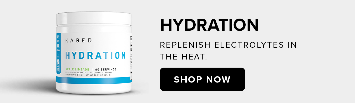 Hydration Replenish electrolytes in  the heat.