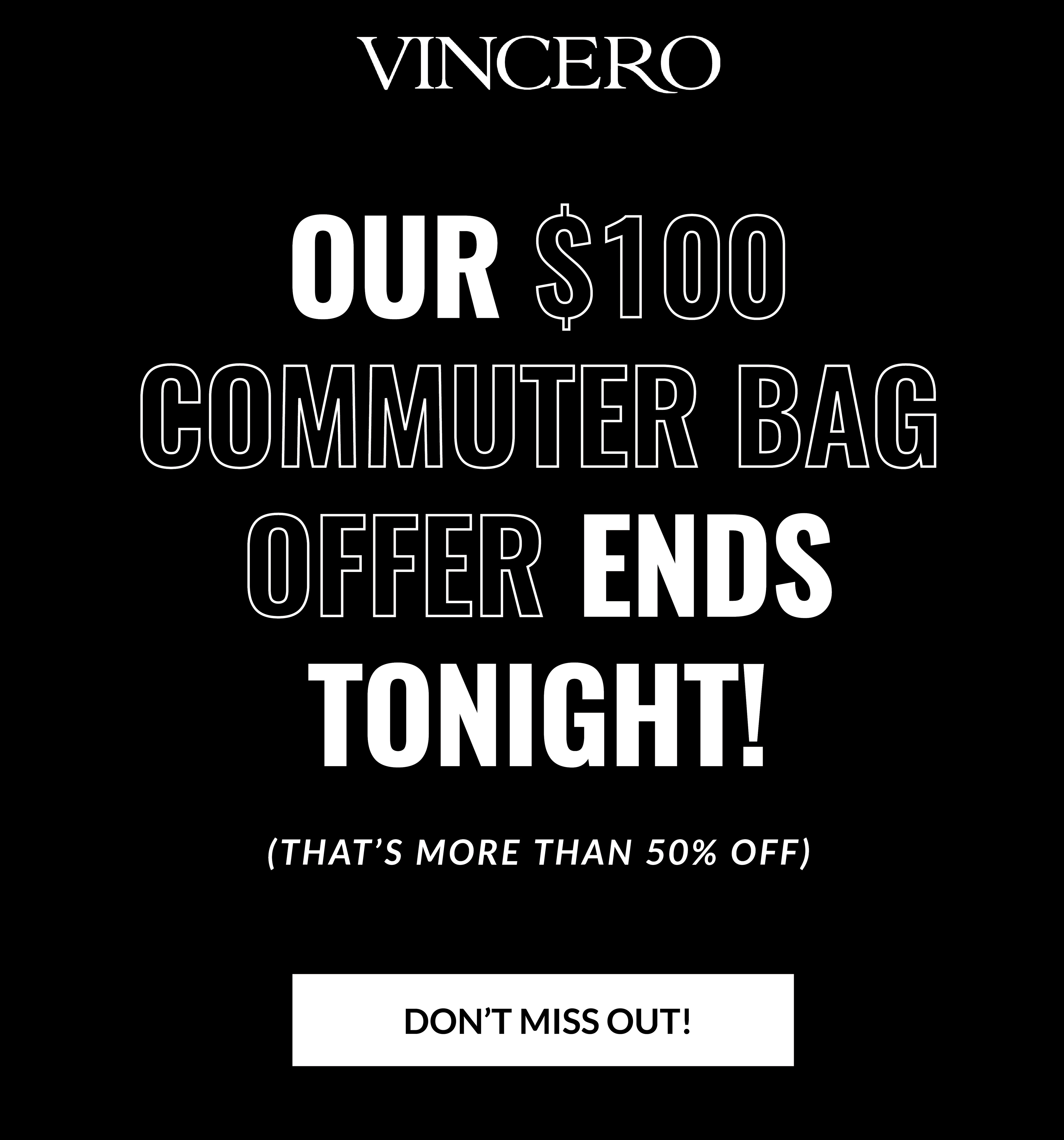 Our $100 Commuters Bag Offer Ends Tonight!