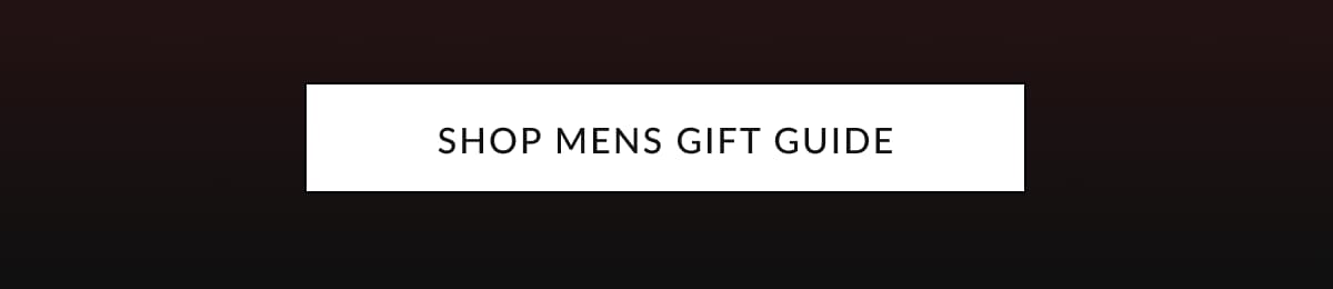 SHOP MENS GIFT GUIDE