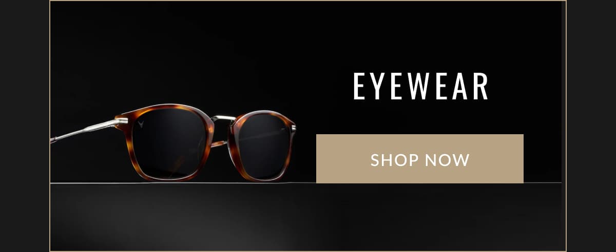 Eyewear | SHOP NOW