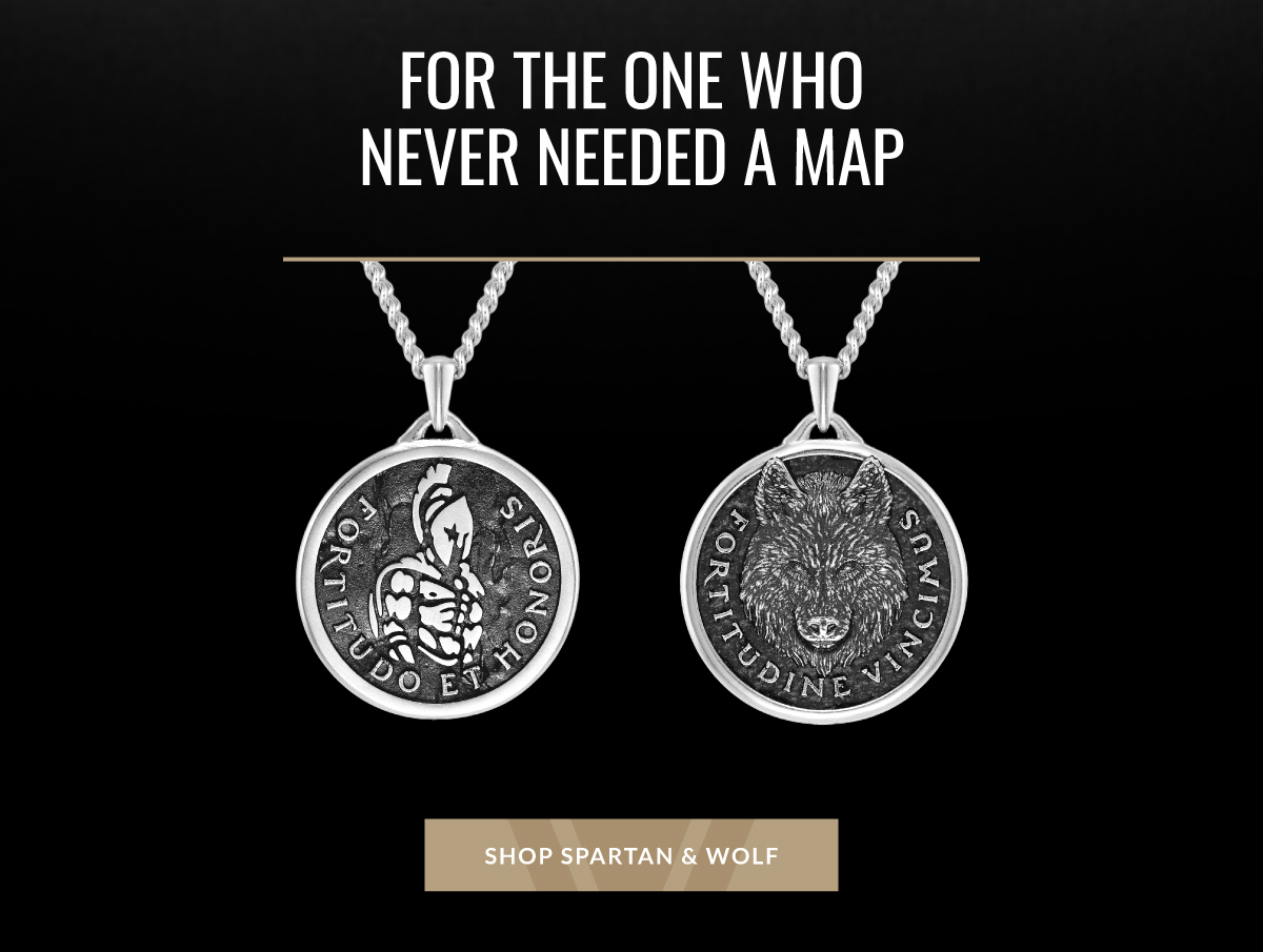 For the one who never needed a map shop spartan and wolf