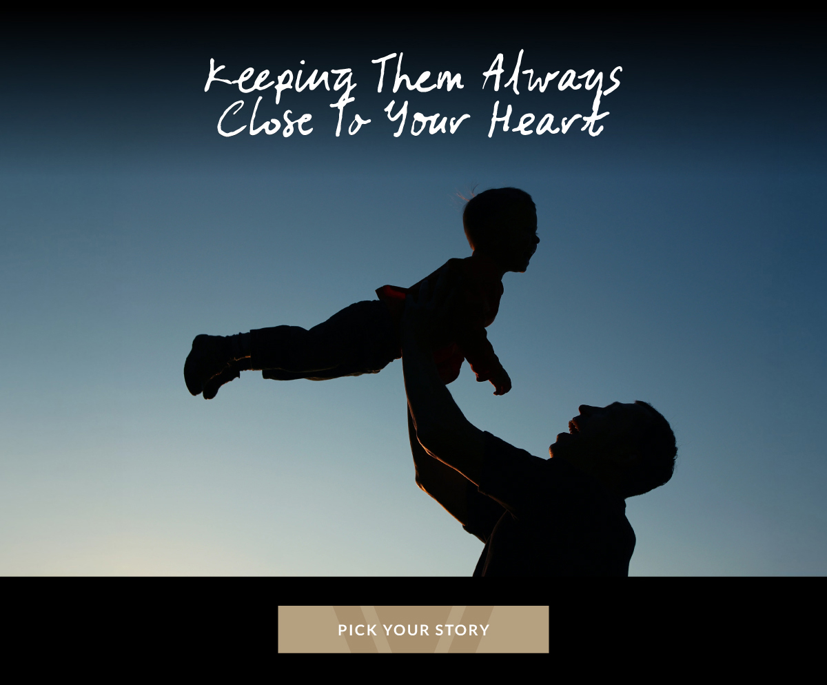 Keeping Them Always Close To Your Heart