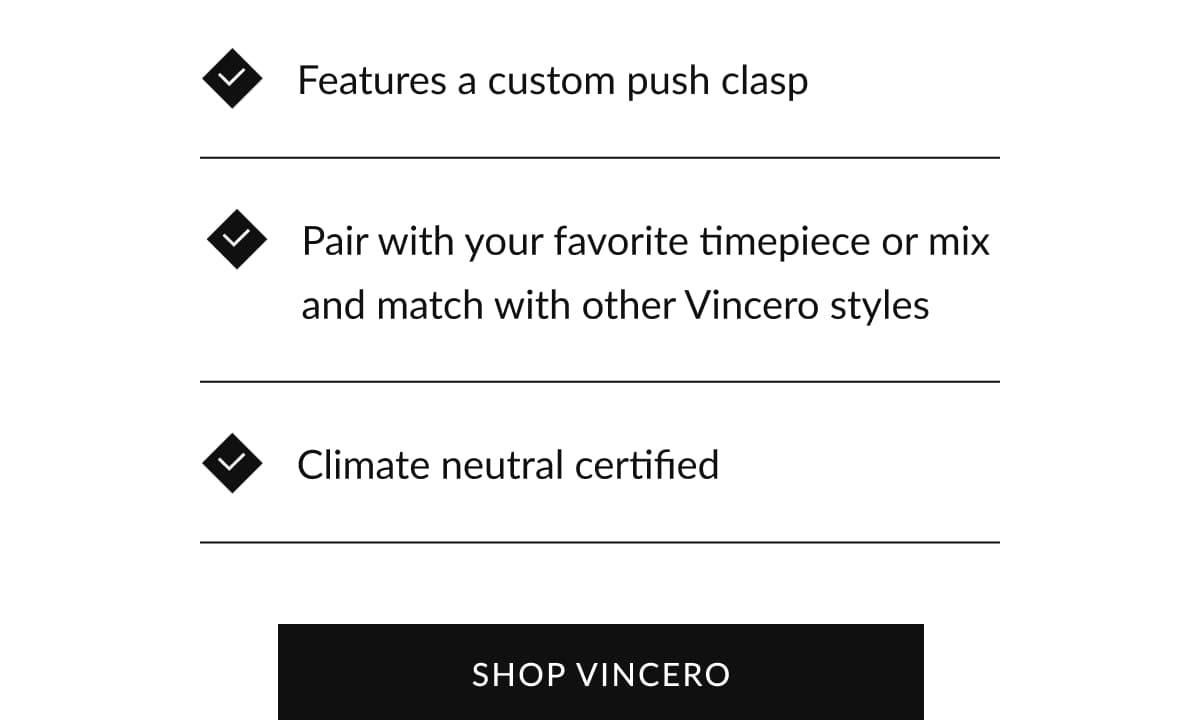 Features a custom push clasp | Pair with your favorite timepiece or mix and match with other Vincero styles | Climate neutral certified | SHOP VINCERO