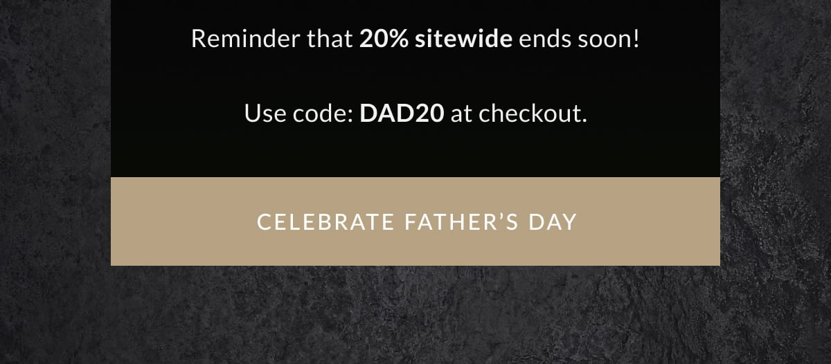 CELEBRATE FATHER’S DAY