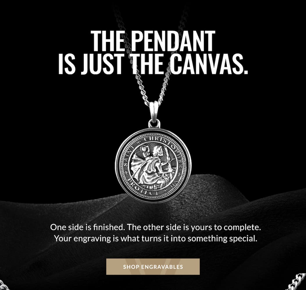 THE PENDANT IS JUST THE CANVAS. One side is finished. The other side is yours to complete. Your engraving is what turns it into something special. SHOP ENGRAVABLES
