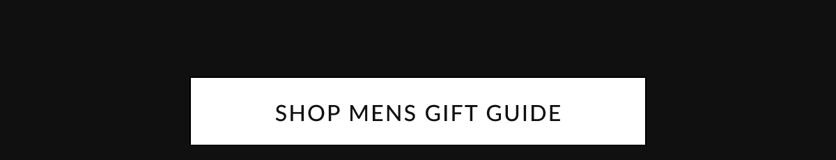 SHOP MENS GIFT GUIDE