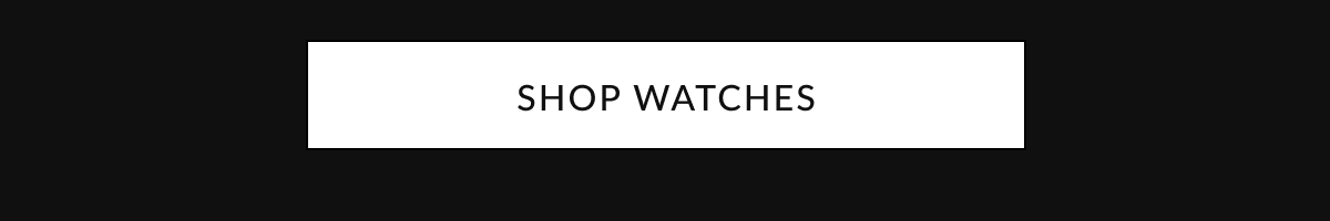SHOP WATCHES