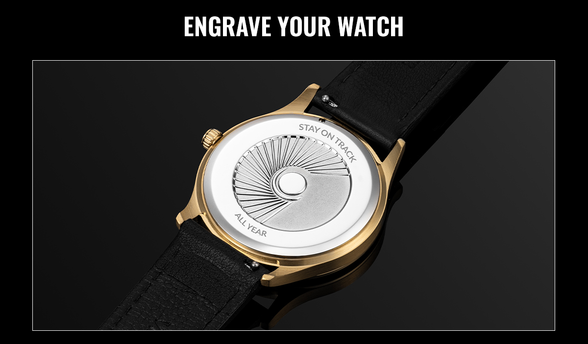 ENGRAVE YOUR WATCH