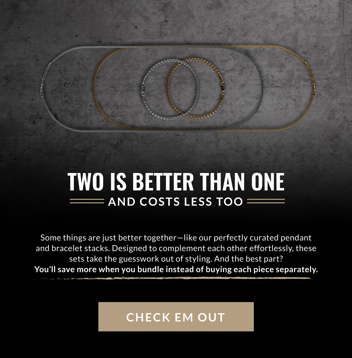 Two Is Better Than One