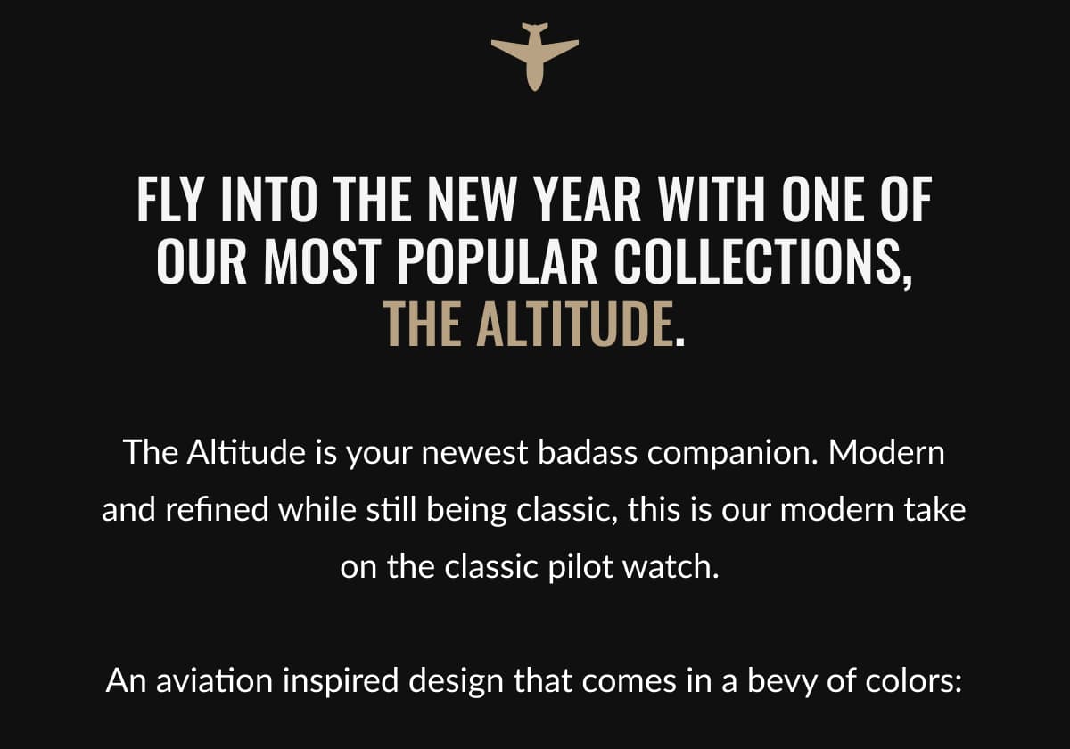 Fly into the new year with one of our most popular collections, The Altitude.