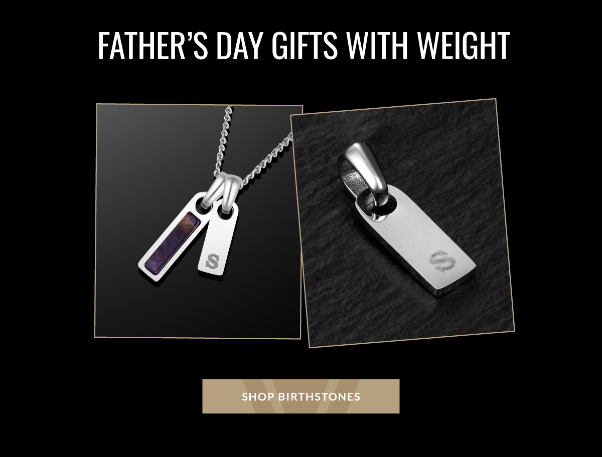 FATHER'S DAY GIFTS WITH WEIGHT SHOP BIRTHSTONES