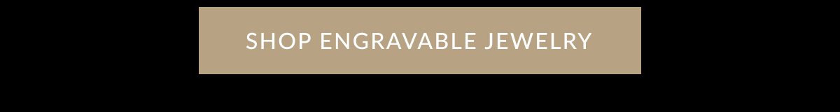 Shop Engraveable jewelry