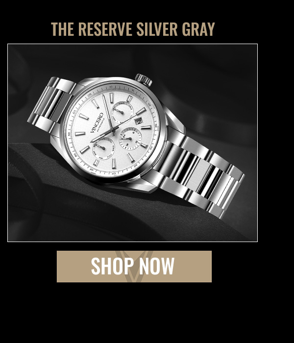 THE RESERVE SILVER GRAY SHOP NOW