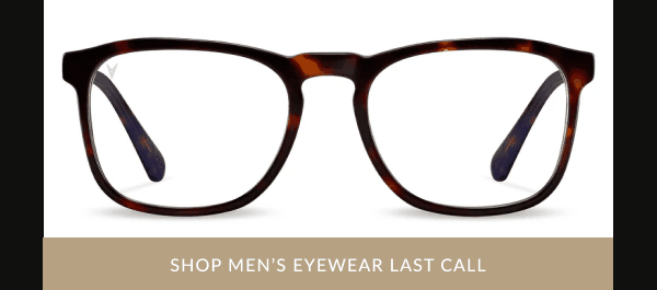 SHOP MEN’S EYEWEAR LAST CALL