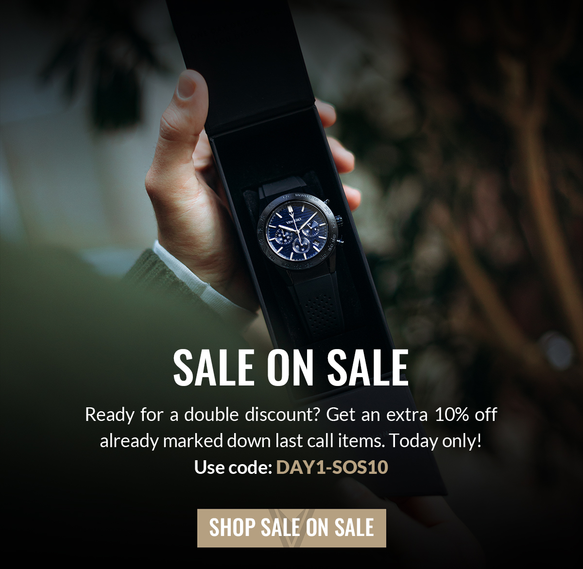 SALE ON SALE Ready for a double discount? Get an extra 10% off already marked down last call items. Today only! Use code: DAY1-SOS10 SHOP SALE ON SALE