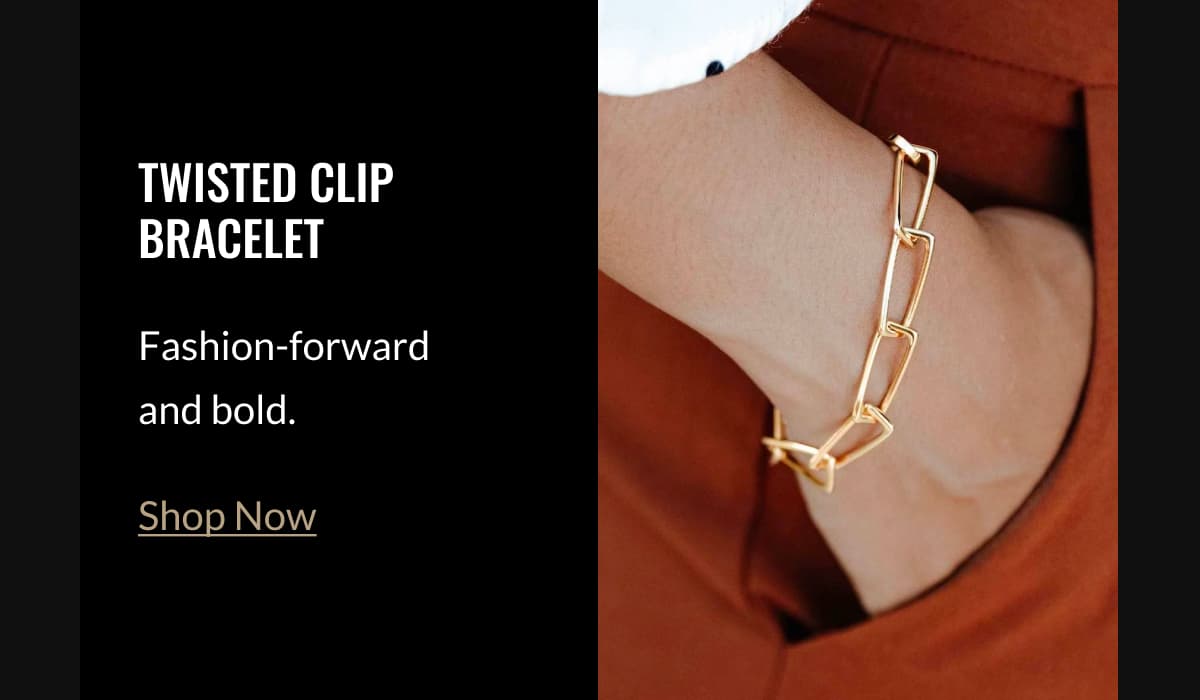 TWISTED CLIP BRACELET  Fashion-forward and bold.
