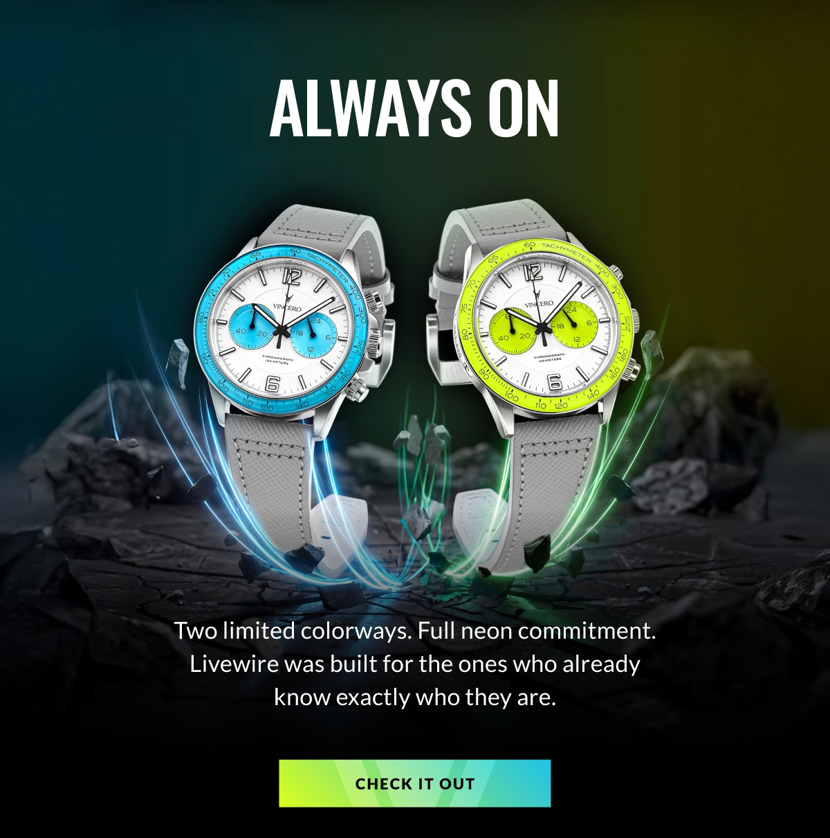 Always On Two limited colorways. Full neon commitment. Livewire was built for the ones who already know exactly who they are. Check It Out