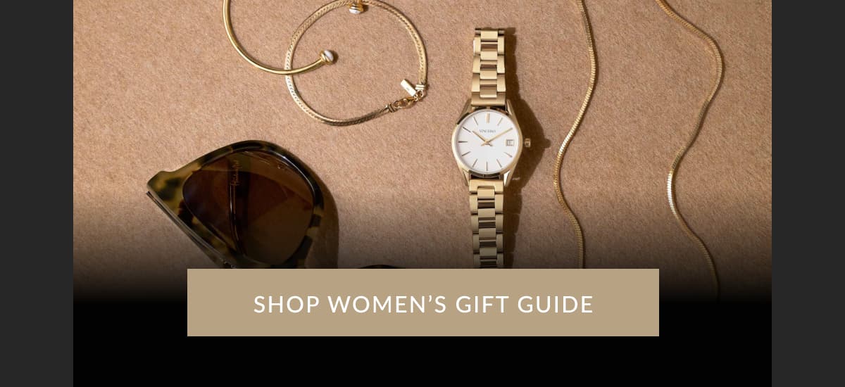 SHOP WOMEN’S GIFT GUIDE