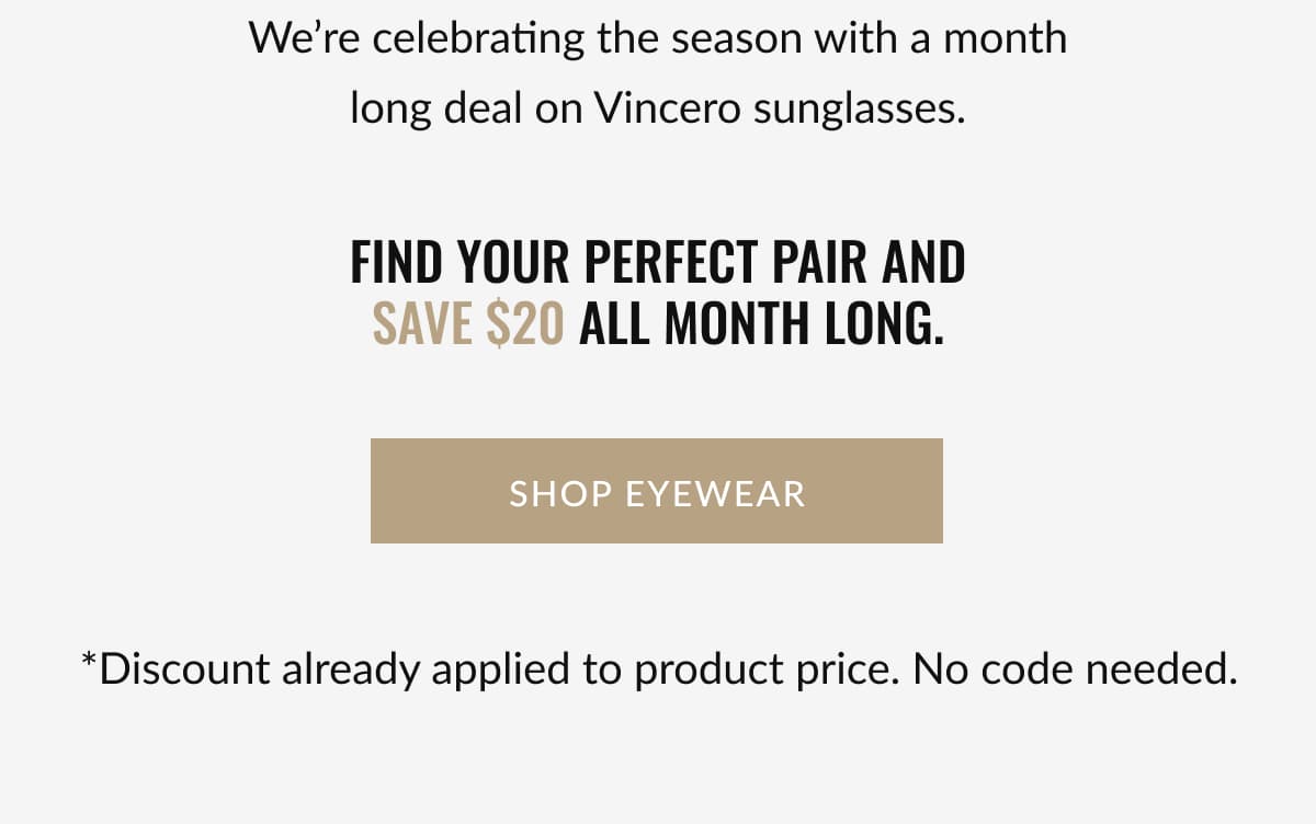 Find your perfect pair and save $20 all month long.