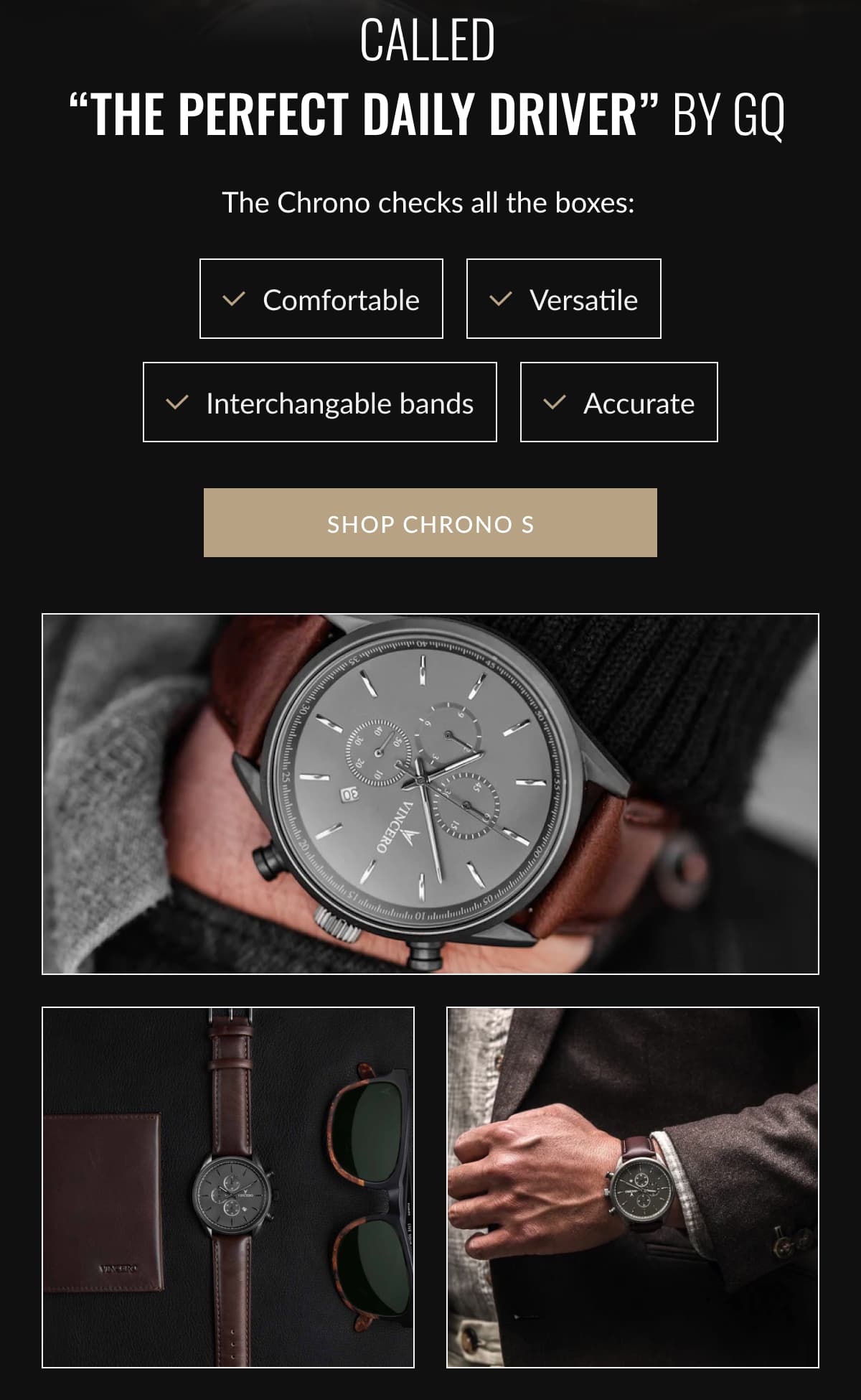 Called “The perfect daily driver” by GQ | The Chrono checks all the boxes: Comfortable | Versatile | Interchangable bands | Accurate | SHOP VINCERO