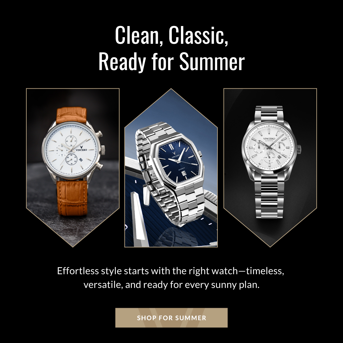 Clean, Classic, Ready for Summer Effortless style starts with the right watch - timeless, versatile, and ready for every sunny plan. SHOP FOR SUMMER