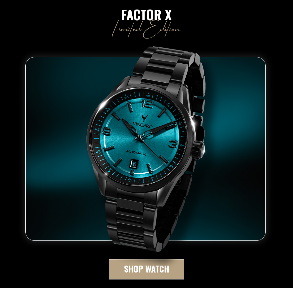 FACTOR X Limited Edition SHOP WATCH