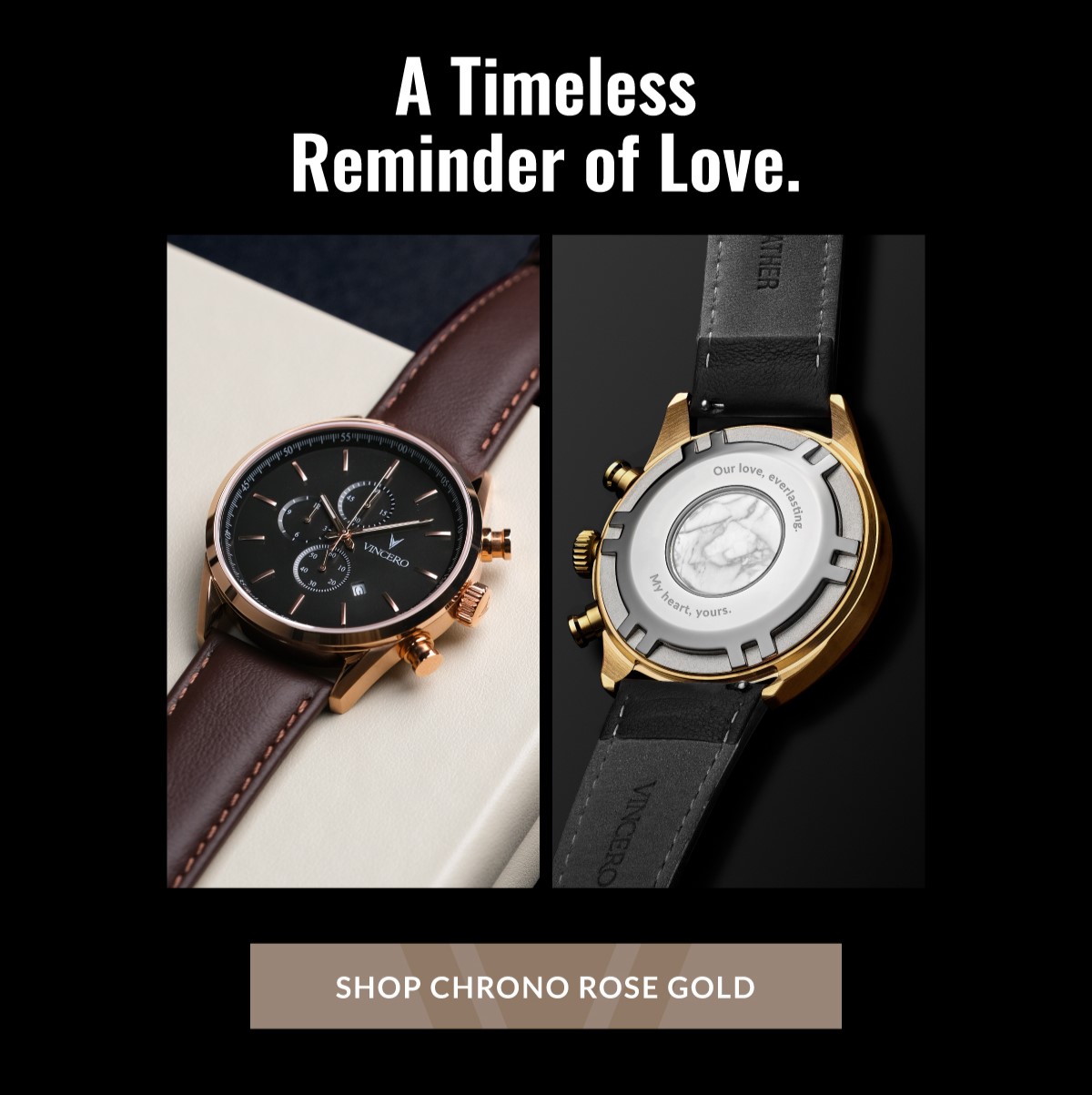 A Timeless Reminder of Love. Shop Chrono Rose Gold