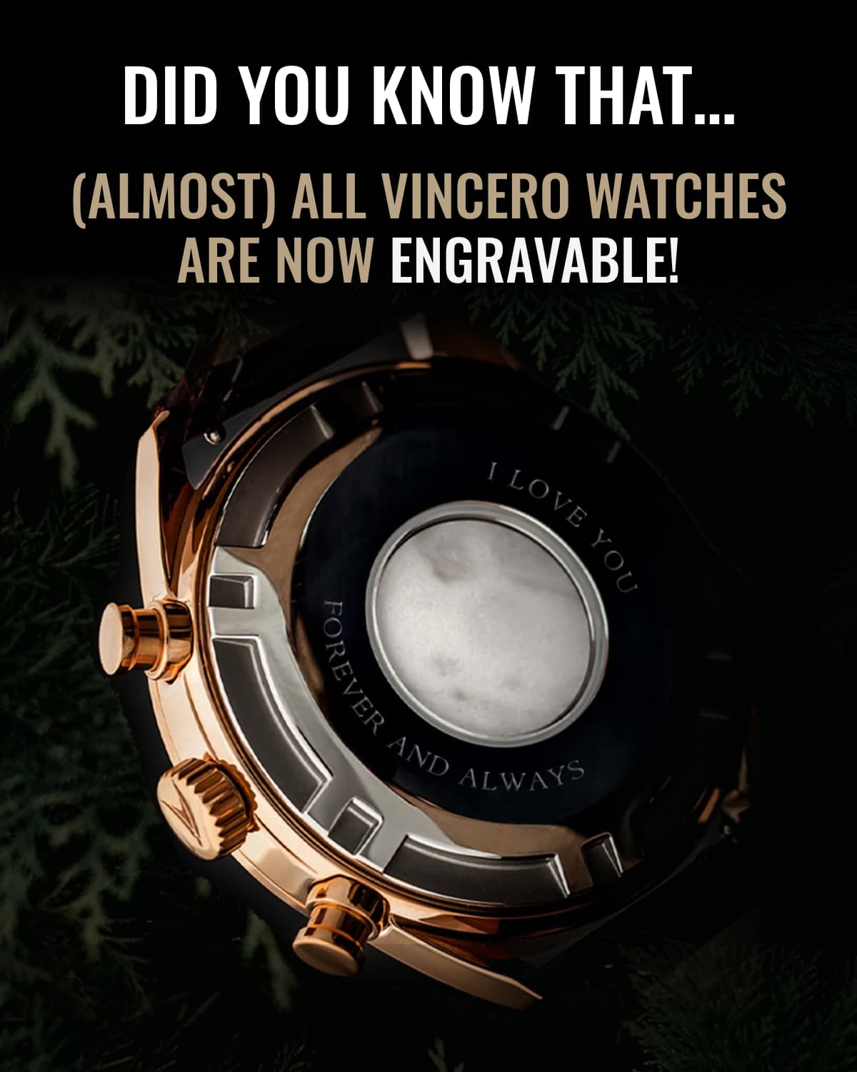 Did You Know That… (almost) all Vincero watches are now engravable!