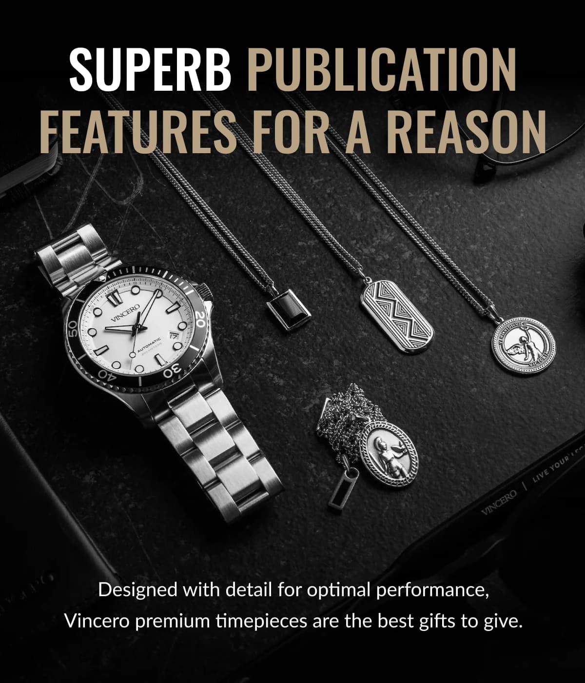 Superb Publication Features For A Reason - Designed with detail for optimal performance, Vincero premium timepieces are the best gifts to give.
