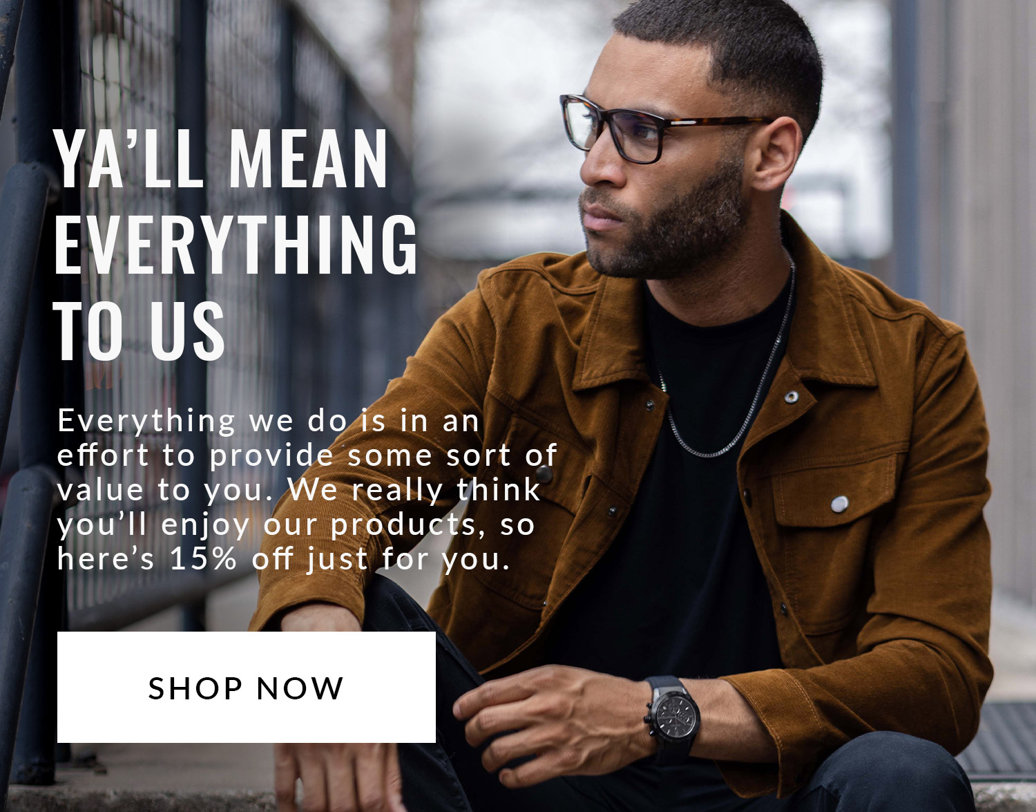 Ya'll Mean Everything To Us