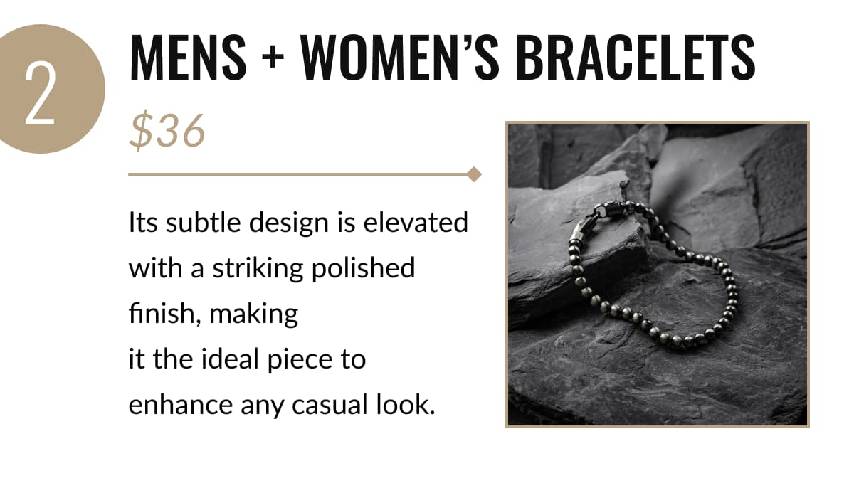 Mens + Women’s Bracelets