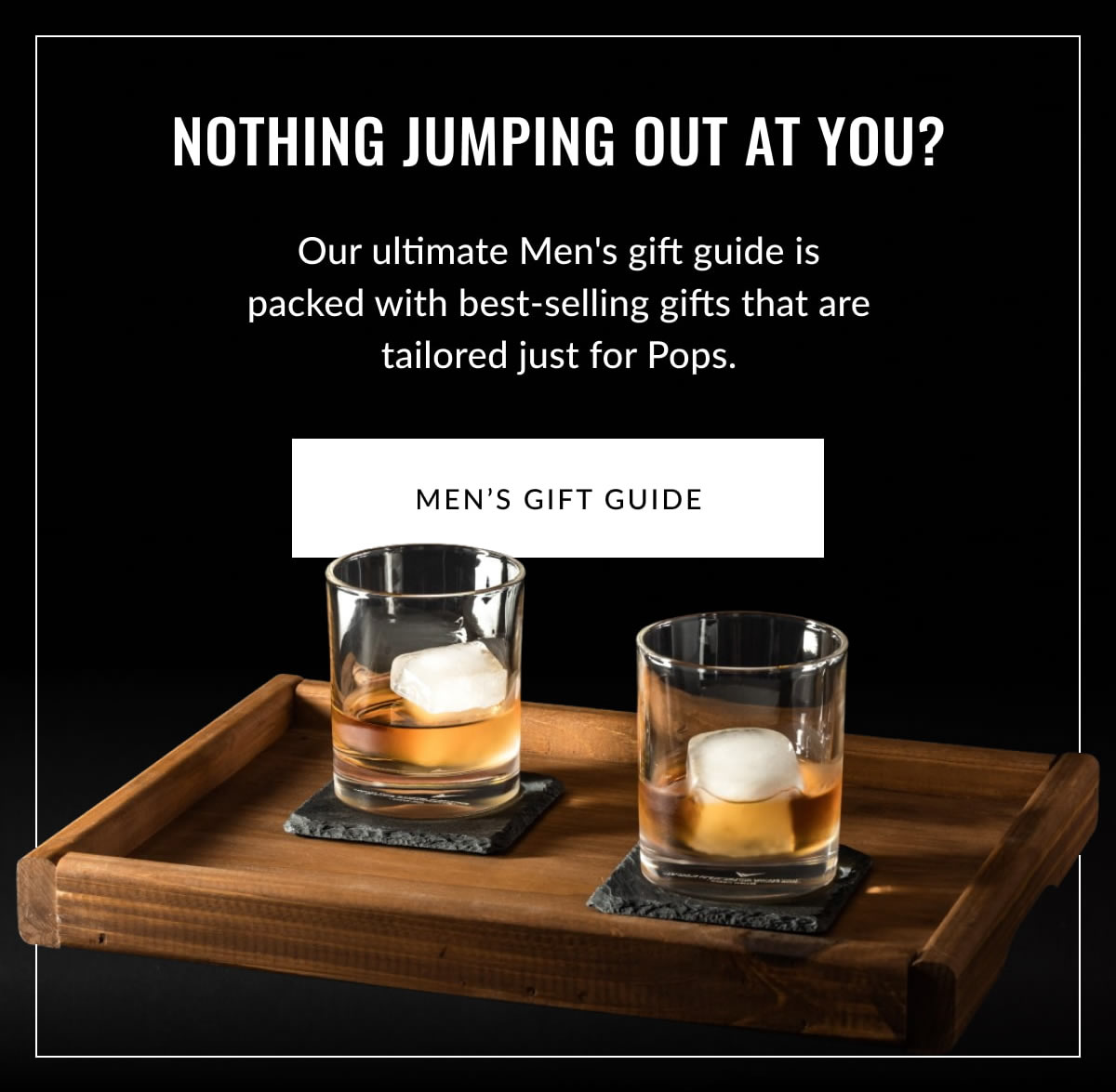 MEN’S GIFT GUIDE