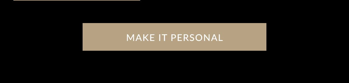 MAKE IT PERSONAL