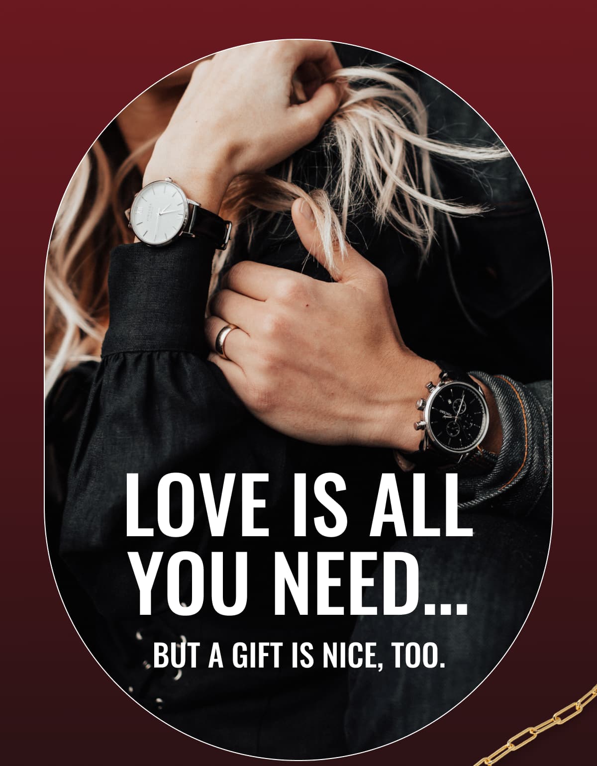 Love Is All You Need… But a gift is nice, too.