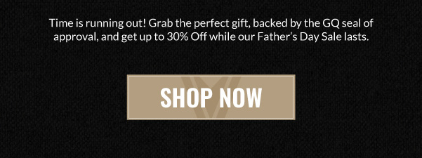 Time is running out on our fathers day sale