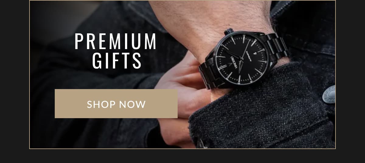Premium Gifts | SHOP NOW