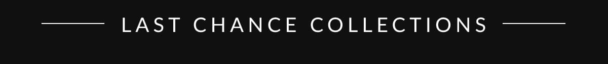 Last chance collections