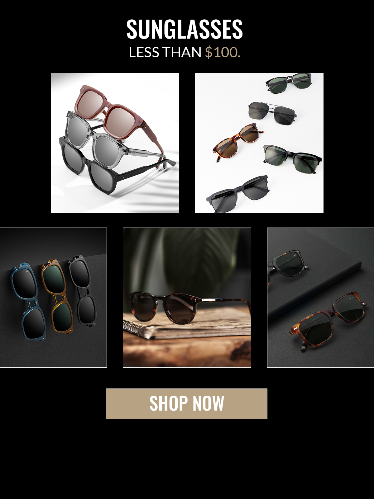 SUNGLASSES LESS THAN $100. SHOP NOW