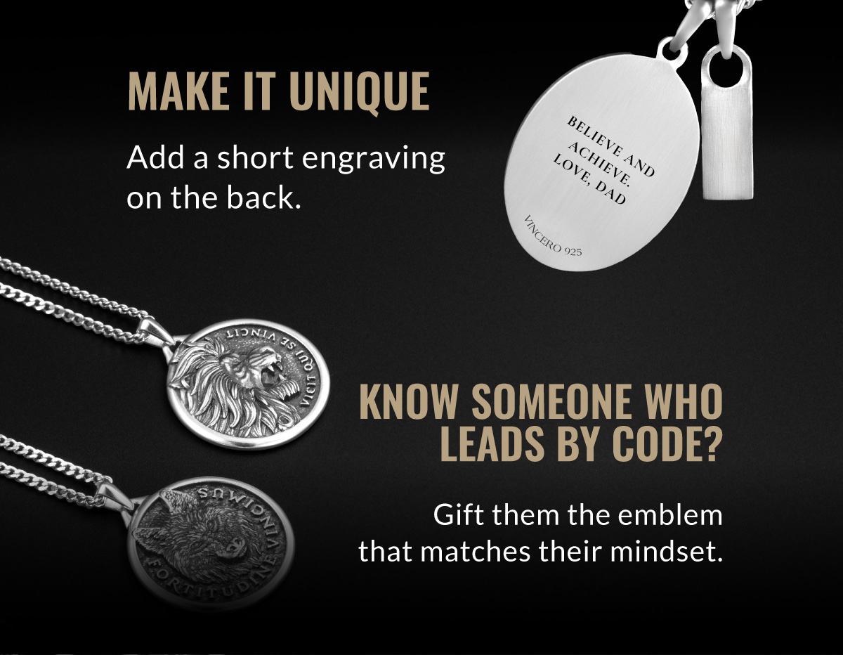 MAKE IT UNIQUE Add a short engraving on the back. KNOW SOMEONE WHO LEADS BY CODE? Gift them the emblem that matches their mindset.