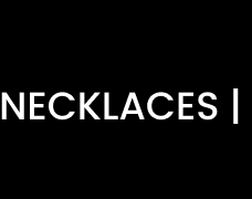 NECKLACES |