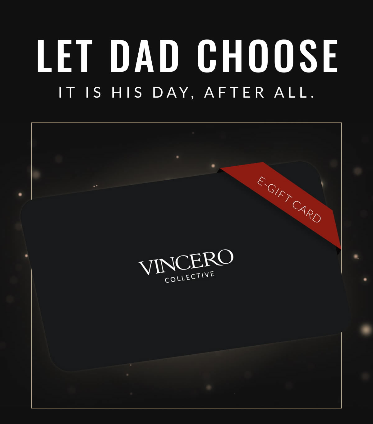 Let Dad Choose. It is his day, after all.