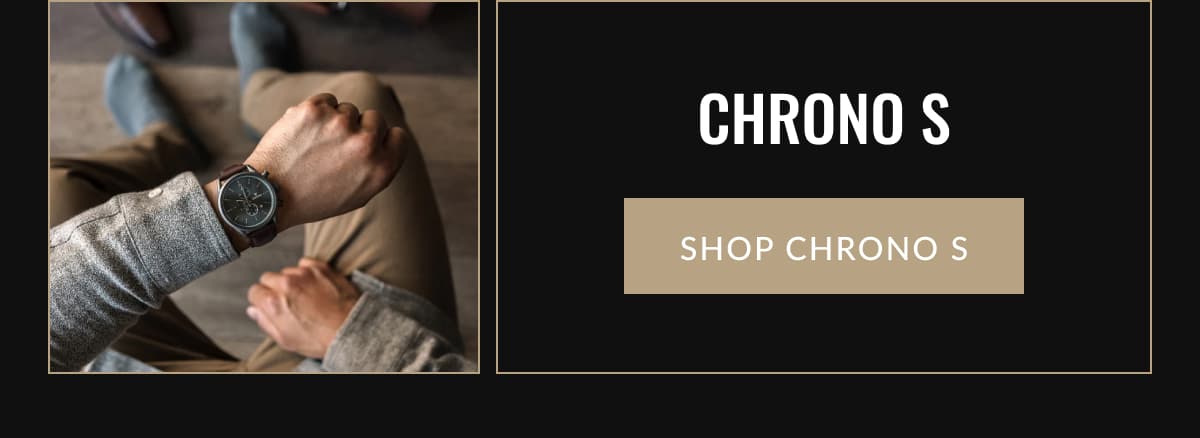 CHRONO S | SHOP CHRONO S