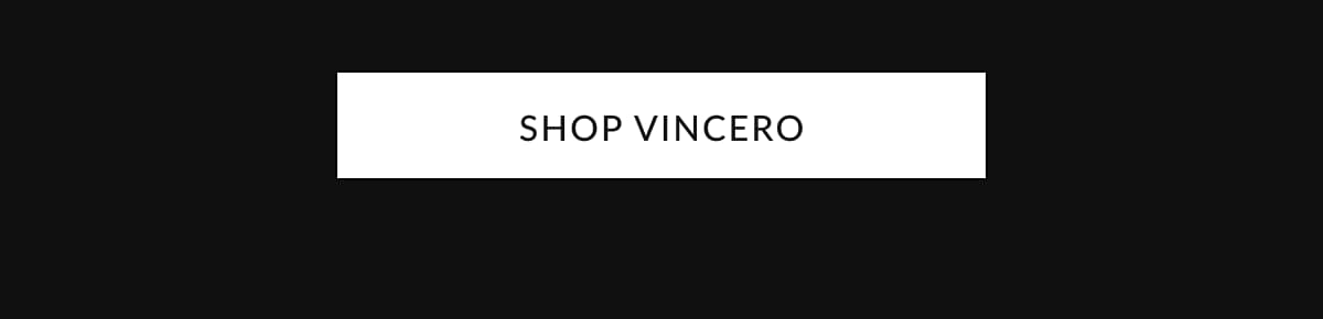 SHOP VINCERO