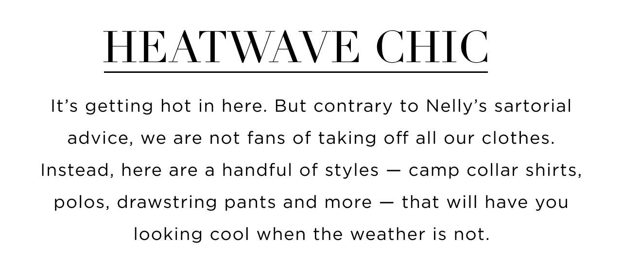 How To Look Cool In A Heatwave Todd Snyder
