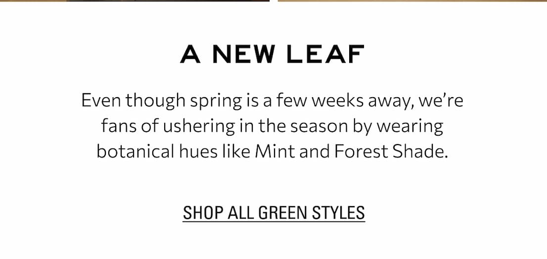SHOP ALL GREEN STYLES