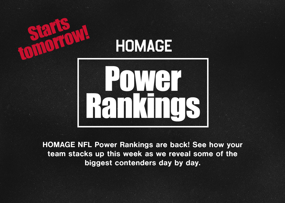 HOMAGE Power Rankings start tomorrow!