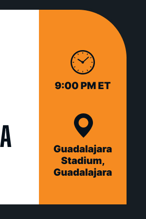 🕒 9:00 PM PT 📍 Guadalajara Stadium, Guadalajara