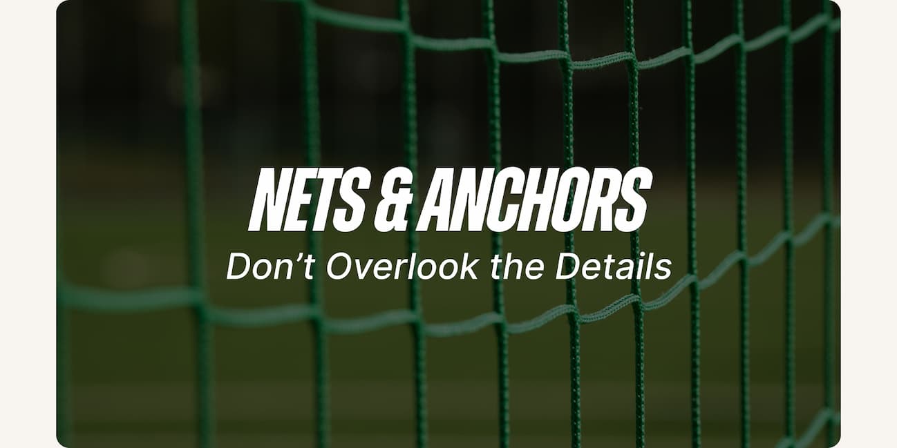 Nets & Anchors. Don't Overlook the Details
