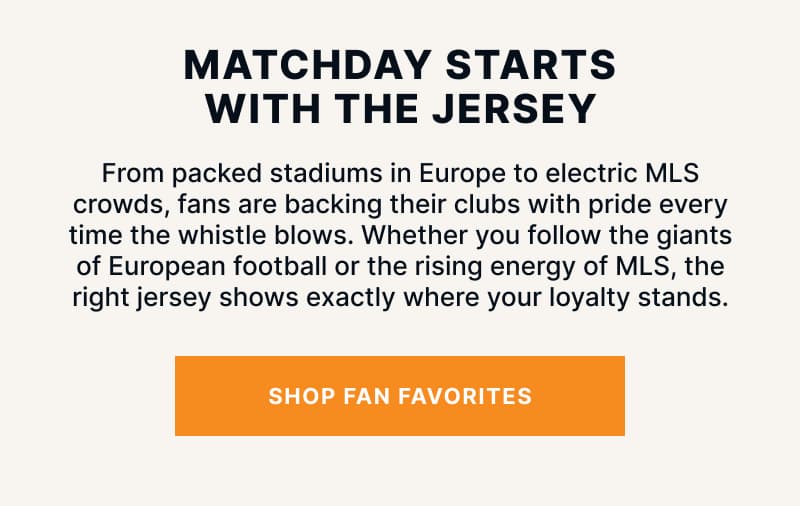 Matchday Starts With the Jersey. From packed stadiums in Europe to electric MLS crowds, fans are backing their clubs with pride every time the whistle blows. Whether you follow the giants of European football or the rising energy of MLS, the right jersey shows exactly where your loyalty stands.